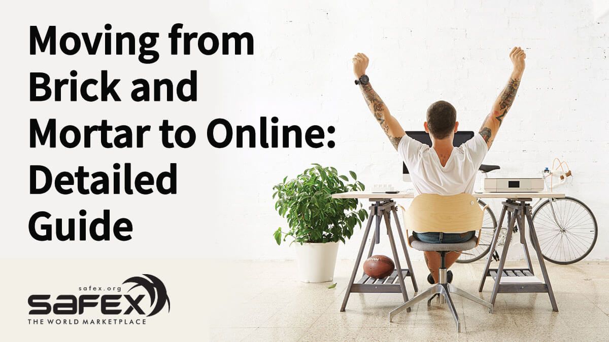 Moving from Brick and Mortar to Online - Detailed Guide