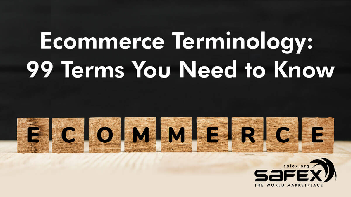 Ecommerce Terminology - 99 Terms You Need to Know Before Starting Your Online Business