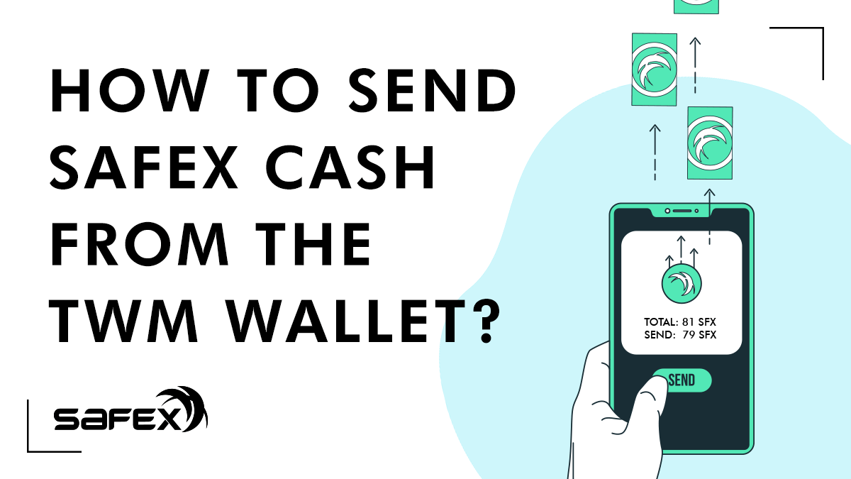 How to Send Safex Cash from the TWM wallet?