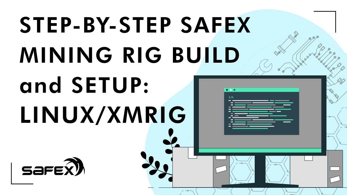 Step-by-Step Safex Cash Mining Rig Build and Setup: Linux/xmrig