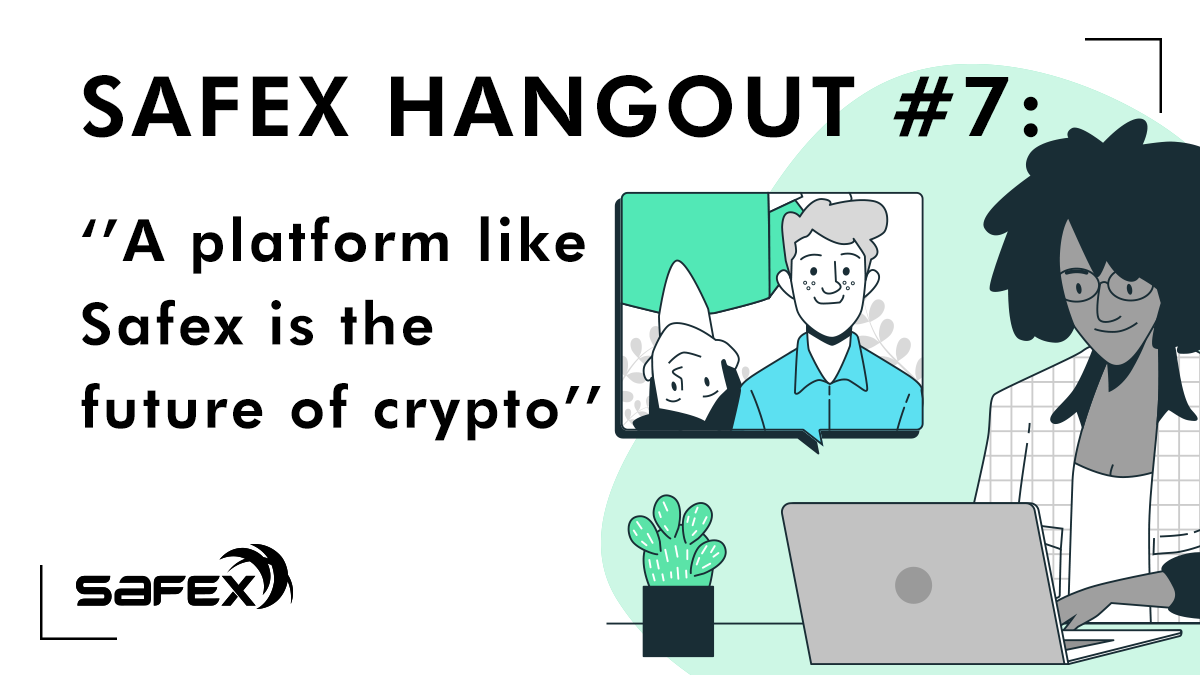 Safex Hangout 7: ‘’A platform like Safex is the future of crypto’’