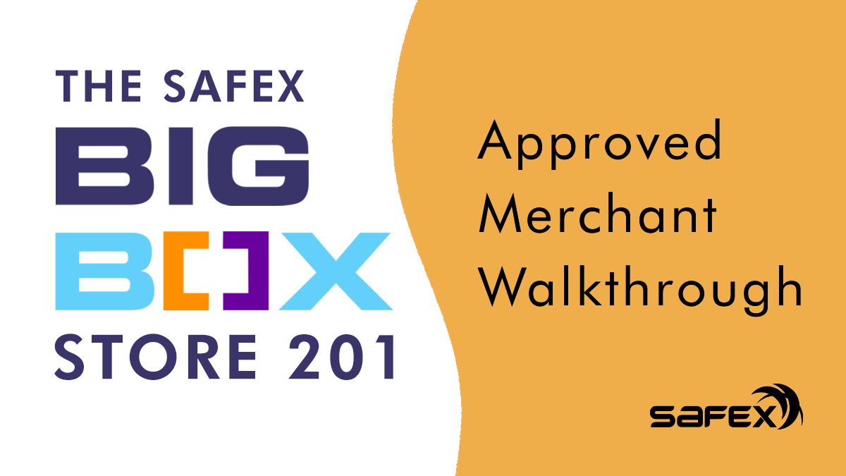 The Safex Big Box Store 201: Approved Merchant Walkthrough
