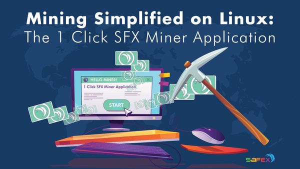 Mining Simplified on Linux: The 1 Click SFX Miner Application