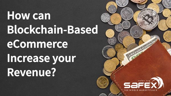 How can Blockchain-Based eCommerce Increase your Revenue?