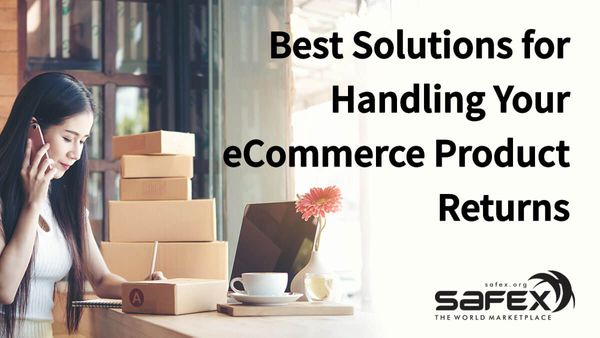 Best Solutions for Handling Your eCommerce Product Returns