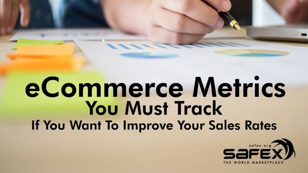 Key eCommerce Metrics You Must Track If You Want To Improve Your Sales Rates