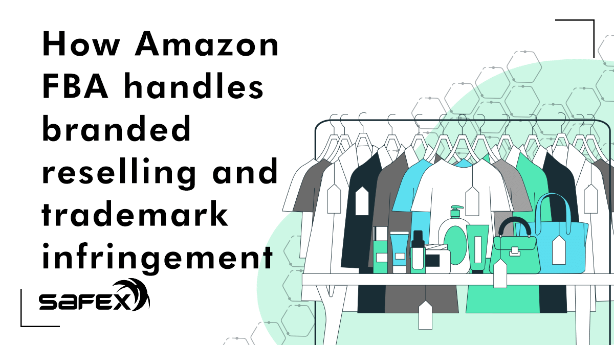 How Amazon FBA handles branded reselling and trademark infringement
