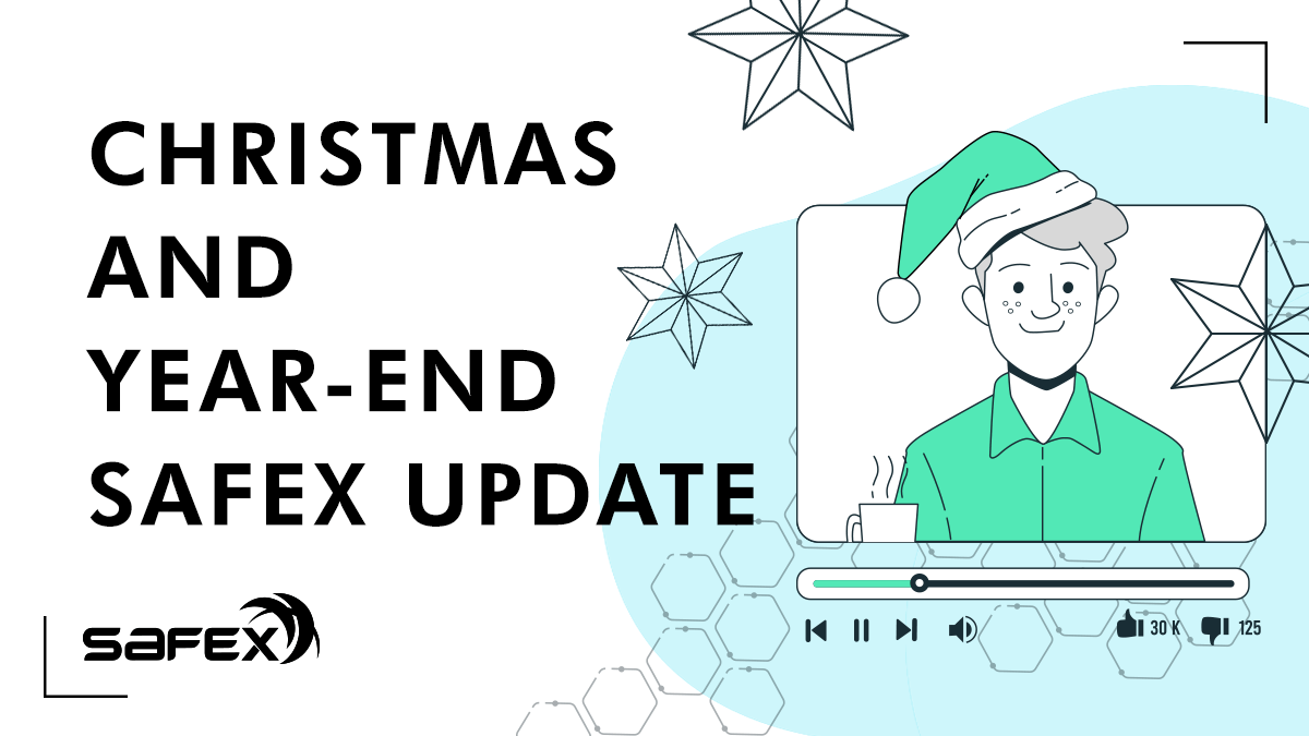 Christmas and Year-End Safex Update
