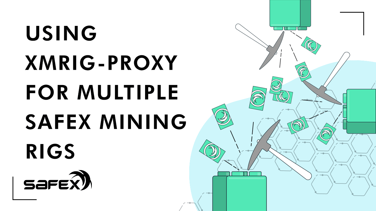 Using xmrig-proxy for multiple Safex mining rigs
